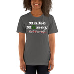 Load image into Gallery viewer, &quot;MAKE MONEY, NOT FRIENDS&quot; Short-Sleeve Unisex T-Shirt (white)
