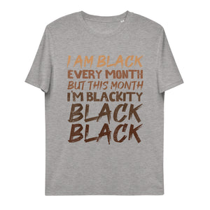 "I AM BLACK" Unisex organic cotton t-shirt