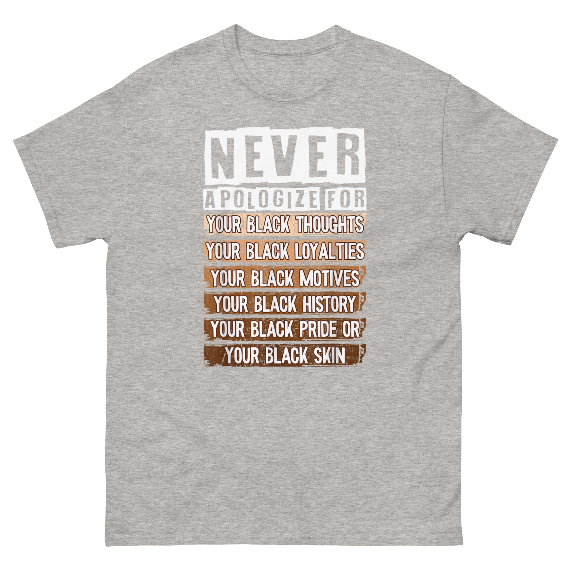 "Never Apologize" classic tee