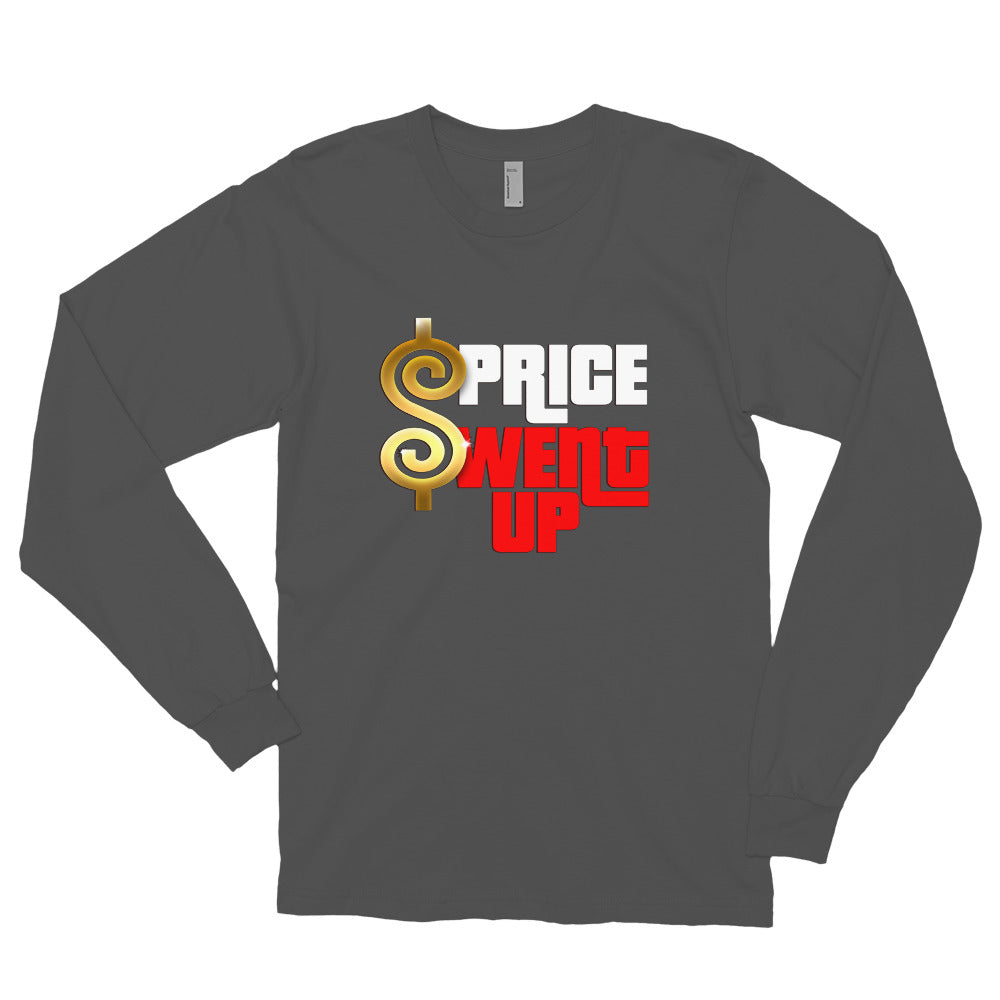 "PRICE WENT UP" Long sleeve t-shirt