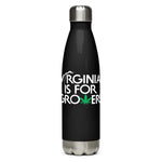 Load image into Gallery viewer, &quot;VA is for Growers&quot; Stainless Steel Water Bottle
