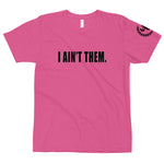 Load image into Gallery viewer, I Ain&#39;t Them T-Shirt
