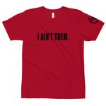 Load image into Gallery viewer, I Ain&#39;t Them T-Shirt
