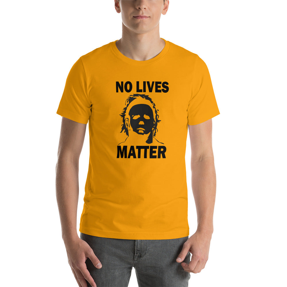 "NO LIVES MATTER" Short-Sleeve Unisex T-Shirt