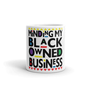 "Minding My Black Owned" White glossy mug