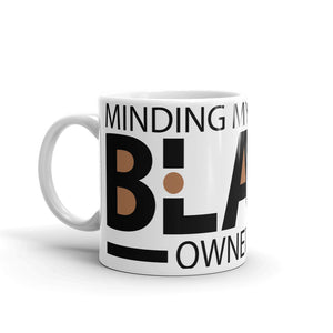 "Minding My Black Owned Business" White glossy mug