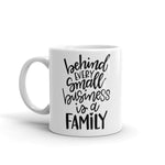 Load image into Gallery viewer, &quot;BEHIND EVERY BUSINESS...&quot; White glossy mug
