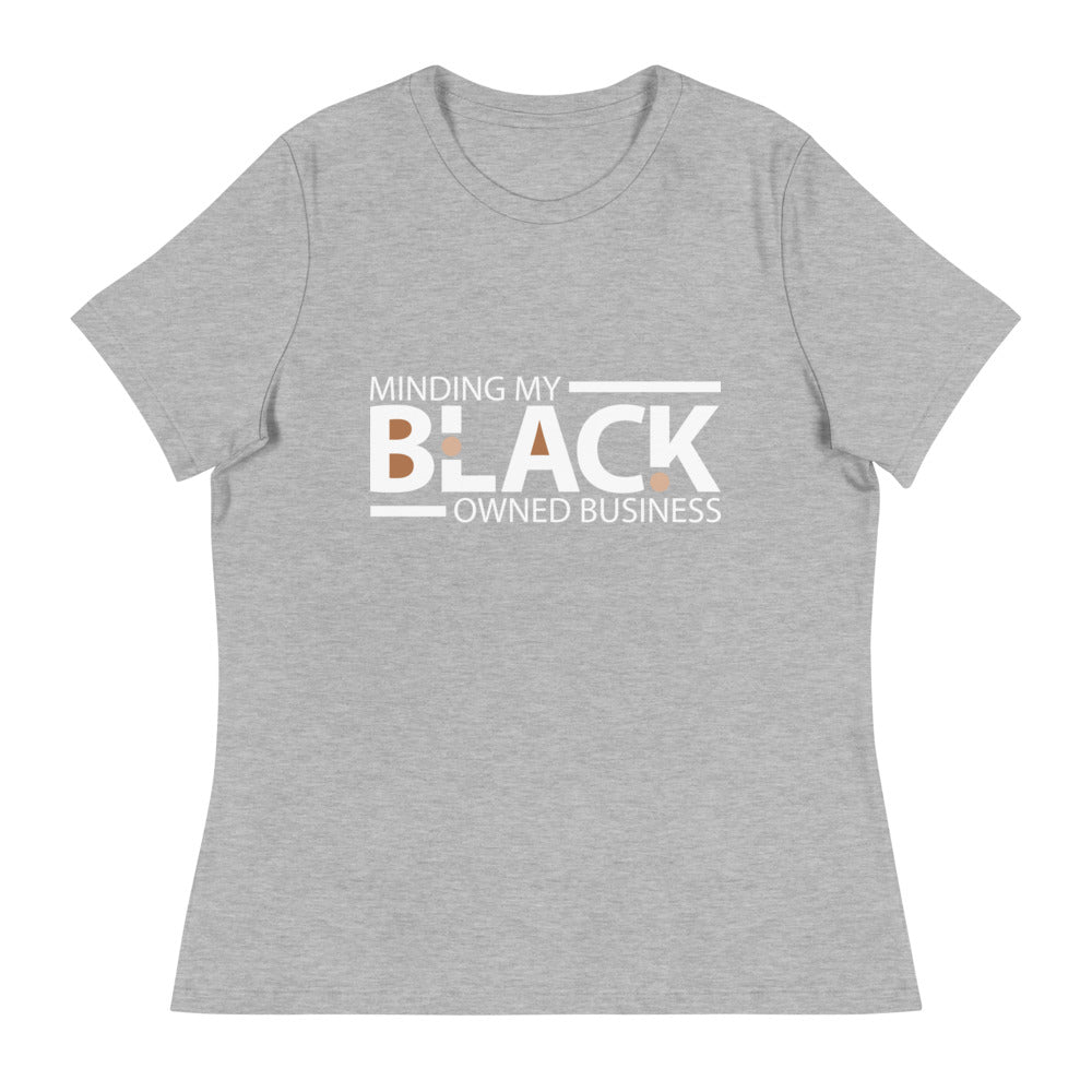 "Minding My Black Owned Business" Women's Relaxed T-Shirt (white)
