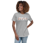 Load image into Gallery viewer, &quot;NAH...&quot; Women&#39;s Relaxed T-Shirt
