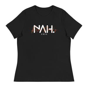 "NAH..." Women's Relaxed T-Shirt