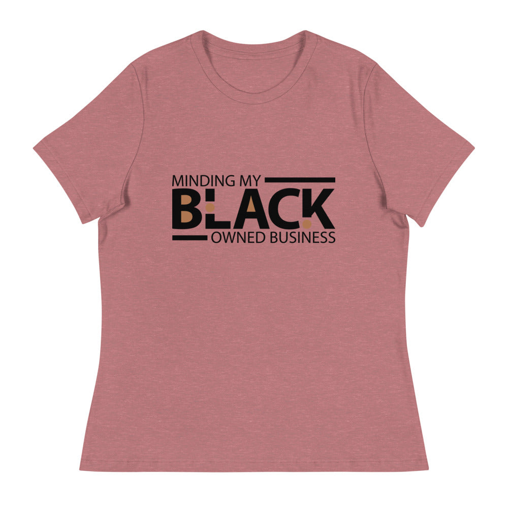 "Minding My Black Owned Business" Women's Relaxed T-Shirt (Black)