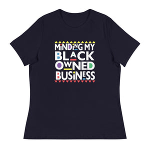 "Minding My Black Owned" Women's Relaxed T-Shirt (light)