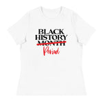 Load image into Gallery viewer, &quot;Black History...Period&quot; Women&#39;s Relaxed T-Shirt

